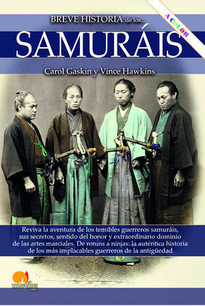 BREVE HISTORIA DE LOS SAMURAIS NUEVA EDICIÓN COLOR