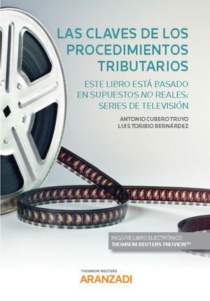 LAS CLAVES DE LOS PROCEDIMIENTOS TRIBUTARIOS. ESTE LIBRO ESTÁ BASADO EN SUPUESTO