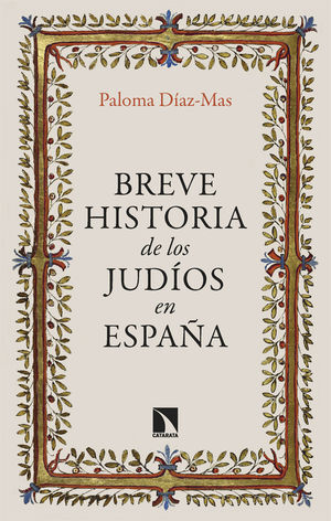 BREVE HISTORIA DE LOS JUDÍOS EN ESPAÑA
