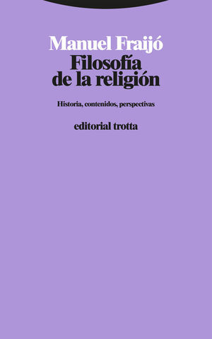 FILOSOFÍA DE LA RELIGIÓN (HISTORIA, CONTENIDOS, PERSPECTIVAS)