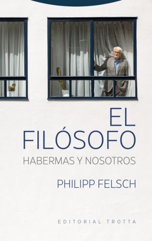 EL FILOSOFO. HABERMAS Y NOSOTROS
