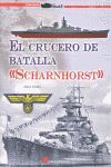 EL CRUCERO DE BATALLA SCHARNHORST