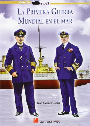 LA PRIMERA GUERRA MUNDIAL EN EL MAR.