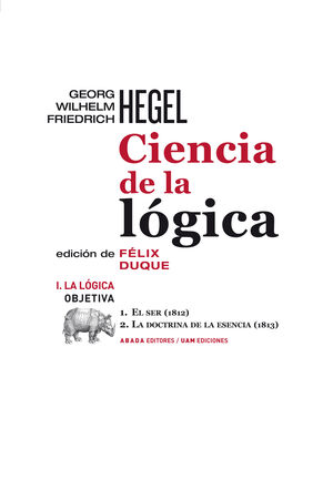 CIENCIA DE LA LOGICA VOL.I . LA LOGICA OBJETIVA