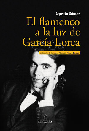 FLAMENCO A LA LUZ DE GARCIA LORCA,EL