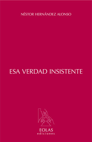 ESA VERDAD INSISTENTE