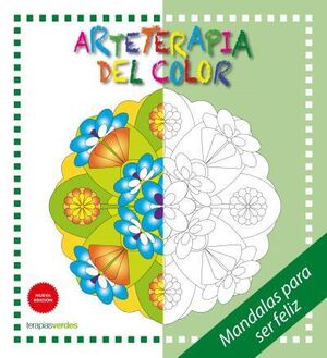 MANDALAS PARA SER FELIZ. ARTETERAPIA DEL COLOR