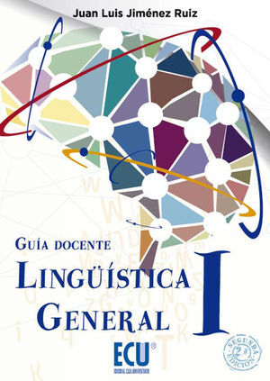 LINGÜÍSTICA GENERAL I. GUÍA DOCENTE 2.ª EDICIÓN