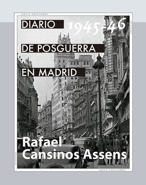 DIARIO DE POSGUERRA EN MADRID, 1945-1946