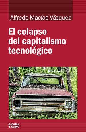 EL COLAPSO DEL CAPITALISMO TECNOLÓGICO