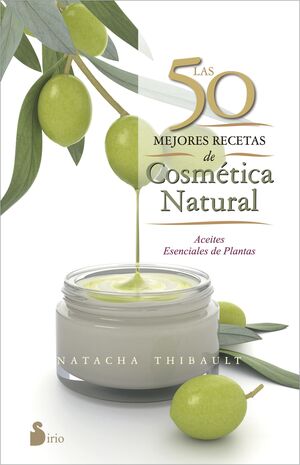 50 MEJORES RECETAS DE COSMETICA NATURAL, LAS