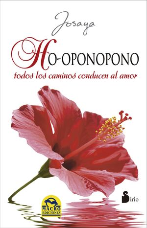 HO-OPONOPONO.TODOS LOS CAMINOS CONDUCEN AL AMOR