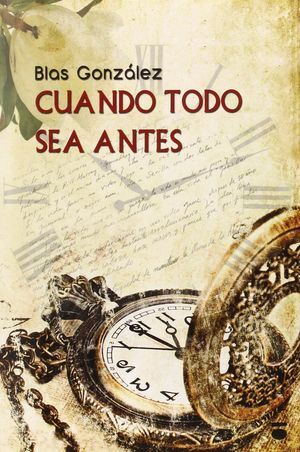 CUANDO TODO SEA ANTES