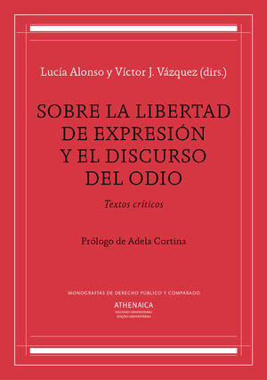 SOBRE LA LIBERTAD DE EXPRESIÓN Y EL DISCURSO DEL ODIO