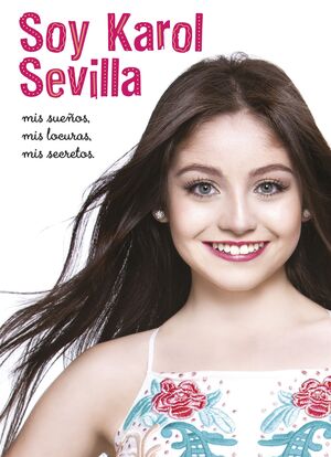 SOY KAROL SEVILLA. BIOGRAFIA OFICIAL