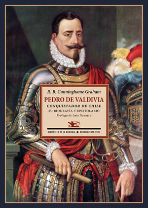 PEDRO DE VALDIVIA CONQUISTADOR DE CHILE