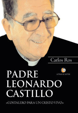 PADRE LEONARDO CASTILLO “COSTALERO PARA UN CRISTO VIVO”