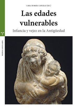 EDADES VULNERABLES INFANCIA Y VEJEZ EN LA ANTIGUED
