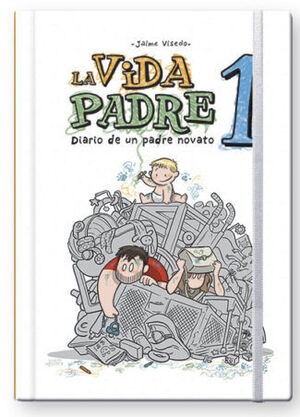 VIDA PADRE 1 DIARIO DE UN PADRE NOVATO
