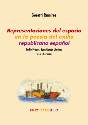 REPRESENTACIONES DEL ESPACIO EN LA POESÍA DEL EXILIO