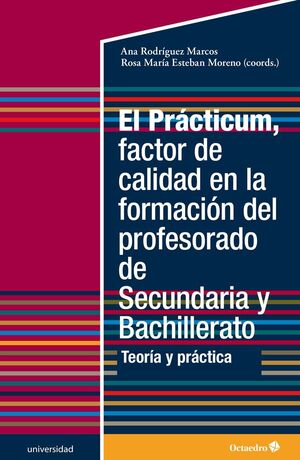 EL PR?CTICUM, FACTOR DE CALIDAD EN LA FORMACI?N DEL PROFESORADO DE SECUNDARIA Y