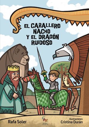 EL CABALLERO NACHO Y EL DRAGON RUIDOSO