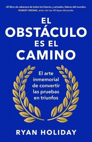 EL OBSTÁCULO ES EL CAMINO