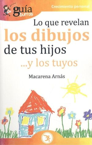 GUÍABURROS LO QUE REVELAN LOS DIBUJOS DE TUS HIJOS
