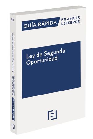 CLAVES PRÁCTICAS LEY DE SEGUNDA OPORTUNIDAD