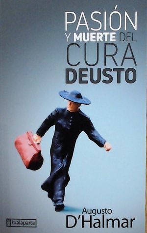 PASIÓN Y MUERTE DEL CURA DEUSTO