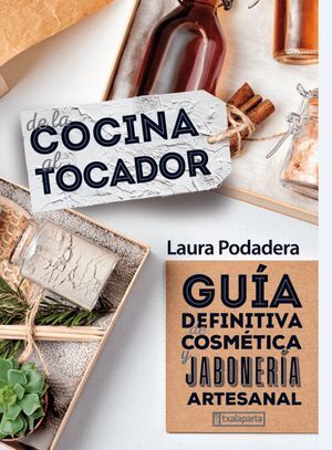 DE LA COCINA AL TOCADOR