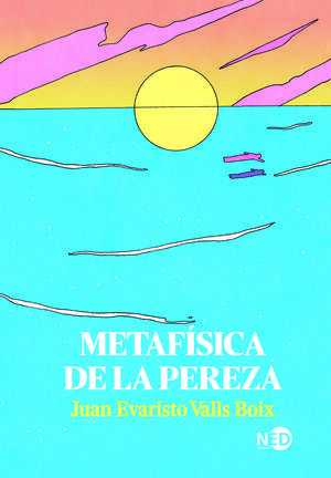 METAFISICA DE LA PEREZA