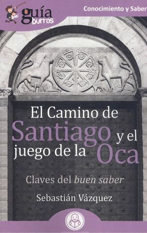 GUÍABURROS EL CAMINO DE SANTIAGO Y EL JUEGO DE LA OCA