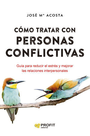 CÓMO TRATAR CON PERSONAS CONFLICTIVAS
