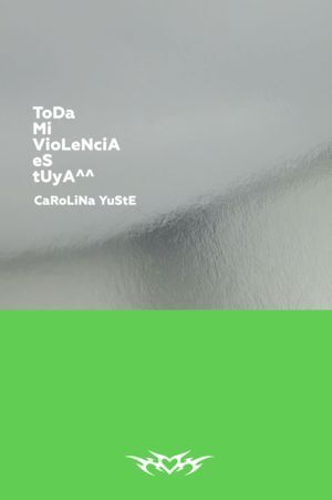 TODA MI VIOLENCIA ES TUYA^^