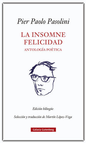 LA INSOMNE FELICIDAD. ANTOLOGÍA POÉTICA