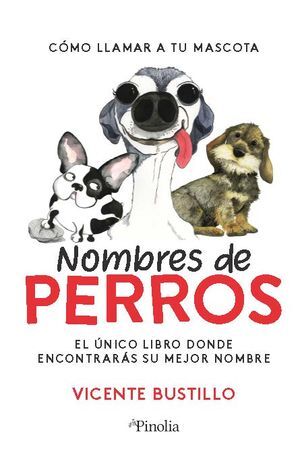 NOMBRES PERRO:COMO LLAMAR A TU MASCOTA