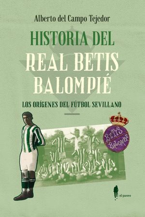 HISTORIA DEL REAL BETIS BALOMPIÉ