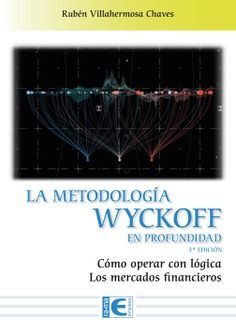 LA METODOLOGIA WYCKOFF EN PROFUNDIDAD 3ª EDICION