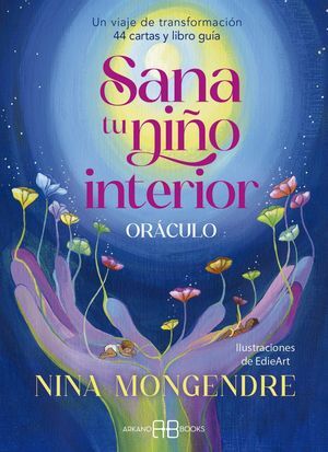 SANA TU NIÑO INTERIOR. ORACULO
