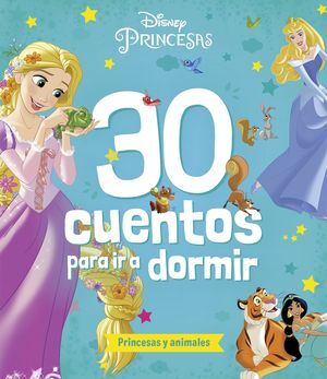 PRINCESAS. 30 CUENTOS PARA IR A DORMIR. PRINCESAS