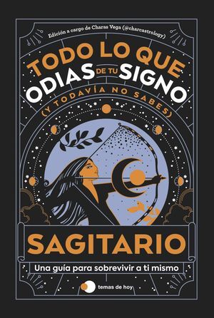 SAGITARIO: TODO LO QUE ODIAS DE TU SIGNO Y TODAVIA