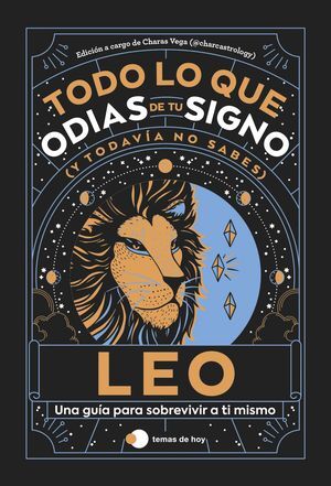LEO: TODO LO QUE ODIAS DE TU SIGNO Y TODAVIA NO SA
