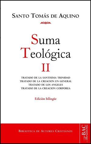 SUMA TEOLÓGICA, II (1 Q. 27-74): TRATADO DE LA SANTÍSIMA TRINIDAD ; TRATADO DE L