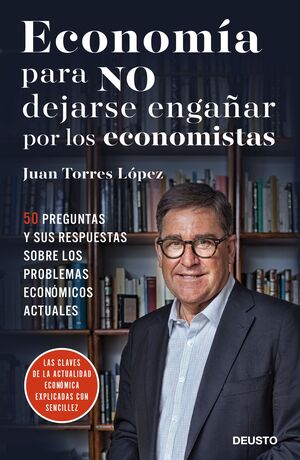 ECONOMÍA PARA NO DEJARSE ENGAÑAR POR LOS ECONOMIST