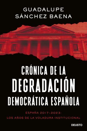 CRONICA DE LA DEGRADACION DEMOCRATICA ESPAÑOLA
