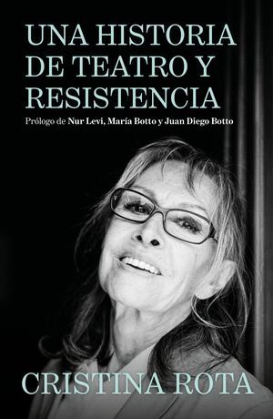 CRISTINA ROTA. UNA HISTORIA DE TEATRO Y