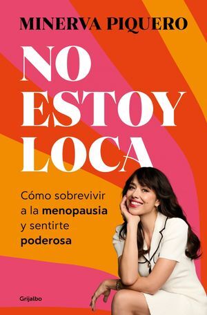 NO ESTOY LOCA, ESTOY MENOPAUSICA