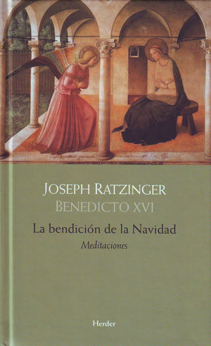 BENDICION DE LA NAVIDAD. TD. MEDITACIONES. RATZINGER