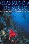 ATLAS MUNDIAL DE BUCEO. GUIA ILUSTRADA MEJORES INMERSIONES